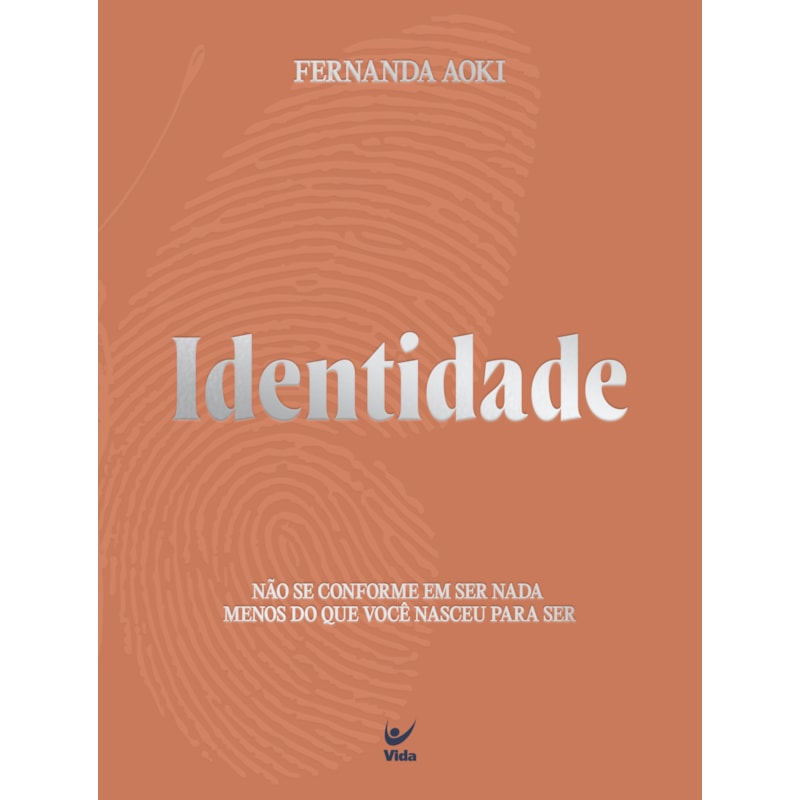 Identidade: Não se conforme em ser nada menos do que você nasceu para ser