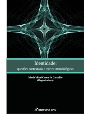 IDENTIDADE: QUESTÕES CONTEXTUAIS E TEÓRICO-METODOLÓGICAS
