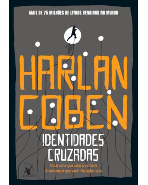 IDENTIDADES CRUZADAS: VOCÊ ACHA QUE SABE A VERDADE. A VERDADE É QUE VOCÊ NÃO SABE NADA.