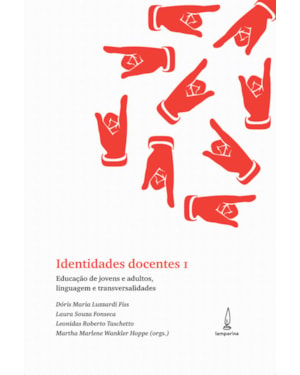 IDENTIDADES DOCENTES I: EDUCAÇÃO DE JOVENS E ADULTOS, LINGUAGEM E TRANSVERSALIDADES