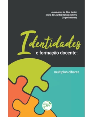 IDENTIDADES E FORMAÇÃO DOCENTE: MÚLTIPLOS OLHARES