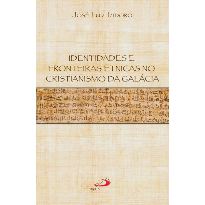 Identidades e fronteiras étnicas no cristianismo da Galácia