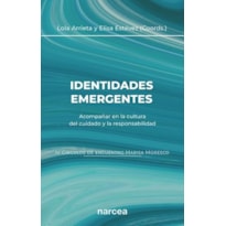 IDENTIDADES EMERGENTES - ACOMPAÑAR EN LA CULTURA DEL CUIDADO Y LA RESPONSABILIDAD