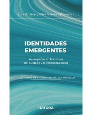 IDENTIDADES EMERGENTES - ACOMPAÑAR EN LA CULTURA DEL CUIDADO Y LA RESPONSABILIDAD