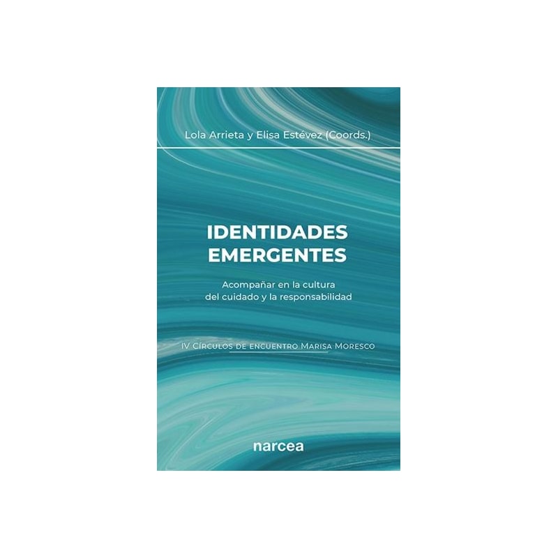 IDENTIDADES EMERGENTES - ACOMPAÑAR EN LA CULTURA DEL CUIDADO Y LA RESPONSABILIDAD