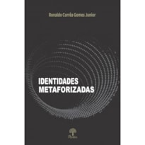 IDENTIDADES METAFORIZADAS