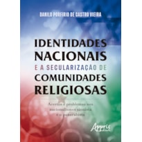 IDENTIDADES NACIONAIS E A SECULARIZAÇÃO DE COMUNIDADES RELIGIOSAS: ACERTOS E PROBLEMAS NOS NACIONALISMOS SIONISTA E O PANARABISTA