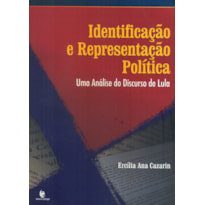 IDENTIFICACAO E REPRESENTACAO POLITICA: UMA ANALISE DO DISCURSO DE LULA - 1