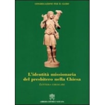 IDENTITA MISSIONARIA DEL PRESBITERO NELLA CHIESA - 1ª