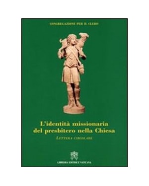 IDENTITA MISSIONARIA DEL PRESBITERO NELLA CHIESA - 1ª