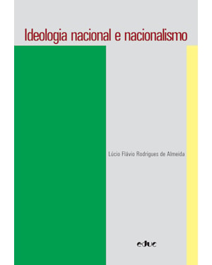 IDEOLOGIA NACIONAL E NACIONALISMO
