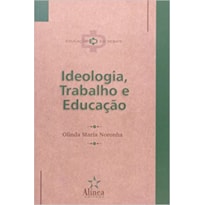 IDEOLOGIA, TRABALHO E EDUCACAO - 1