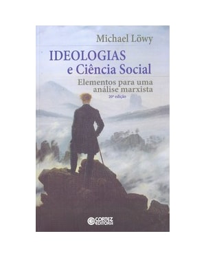 IDEOLOGIAS E CIÊNCIA SOCIAL: ELEMENTOS PARA UMA ANÁLISE MARXISTA