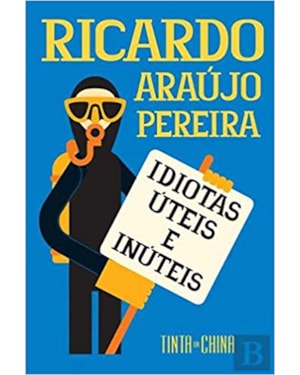 IDIOTAS E INÚTEIS