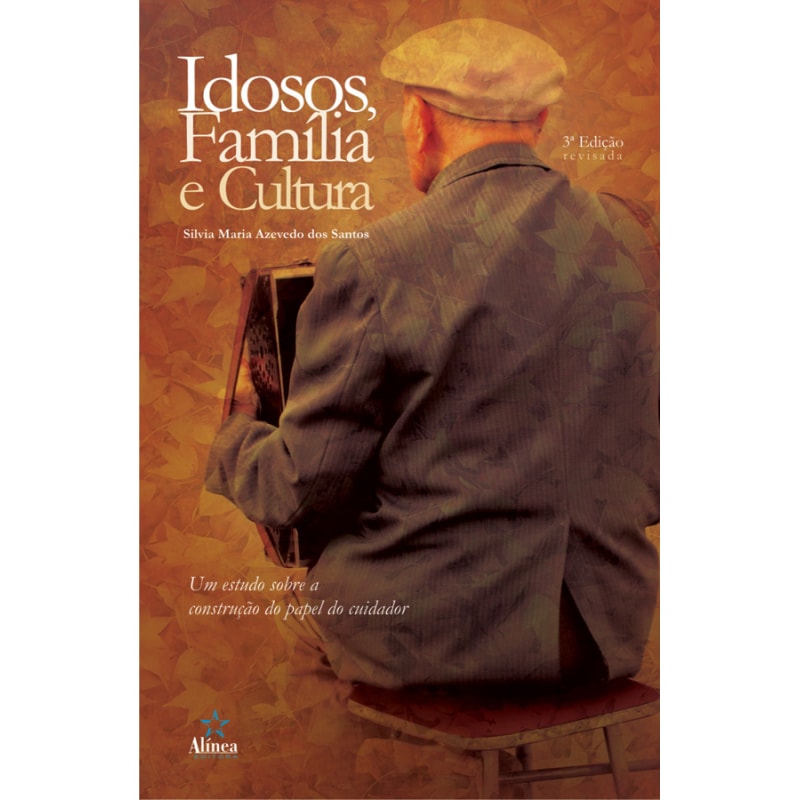 IDOSO, FAMILIA E CULTURA: UM ESTUDO SOBRE A CONSTRUCAO DO PAPEL DO CUIDADOR - 3