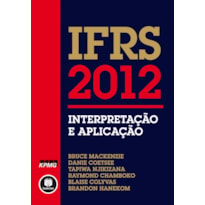 IFRS 2012: INTERPRETAÇÃO E APLICAÇÃO