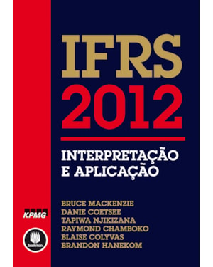 IFRS 2012: INTERPRETAÇÃO E APLICAÇÃO