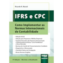 IFRS E CPC - COMO IMPLEMENTAR AS NORMAS INTERNACIONAIS DE CONTABILIDADE