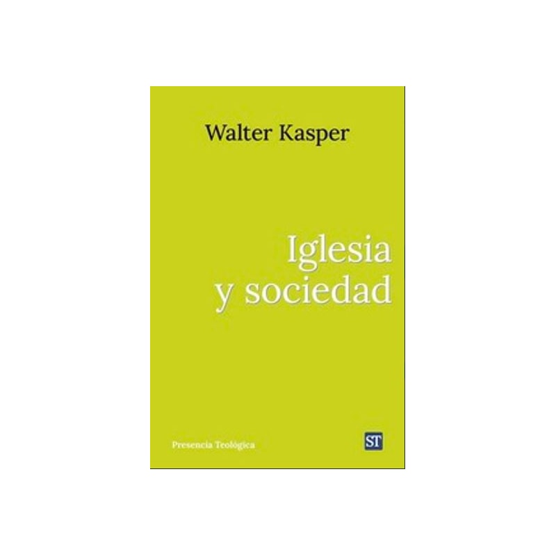 IGLESIA Y SOCIEDAD - OBRA COMPLETA DE WALTER KASPER - 16