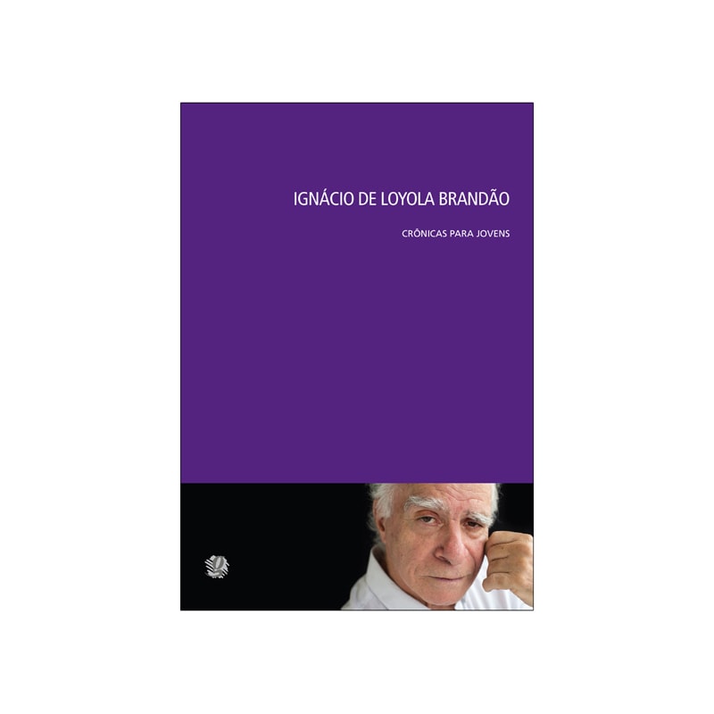 Ignácio de loyola brandão crônicas para jovens - cronicas para jovens