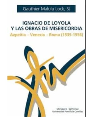 IGNACIO DE LOYOLA Y LAS OBRAS DE MISERICORDIA