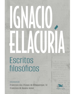 IGNACIO ELLACURÍA - ESCRITOS FILOSÓFICOS