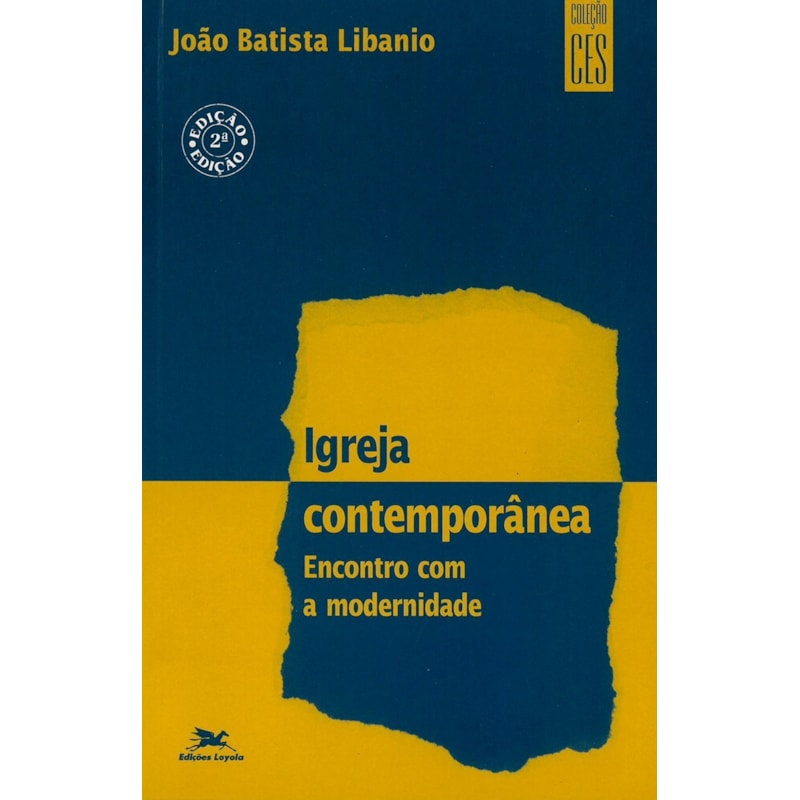 IGREJA CONTEMPORÂNEA - ENCONTRO COM A MODERNIDADE