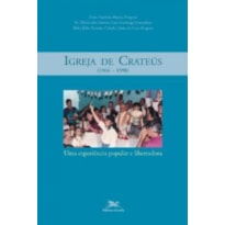 Igreja de Crateús (1964 a 1998) -  Uma experiência popular e libertadora - Eclesiologia