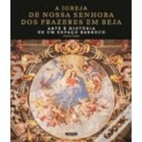 IGREJA DE NOSSA SENHORA DOS PRAZERES EM BEJA