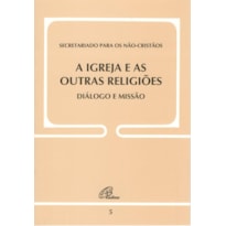 IGREJA E AS OUTRAS RELIGIÕES - DIÁLOGO E MISSÃO - DOC. 5