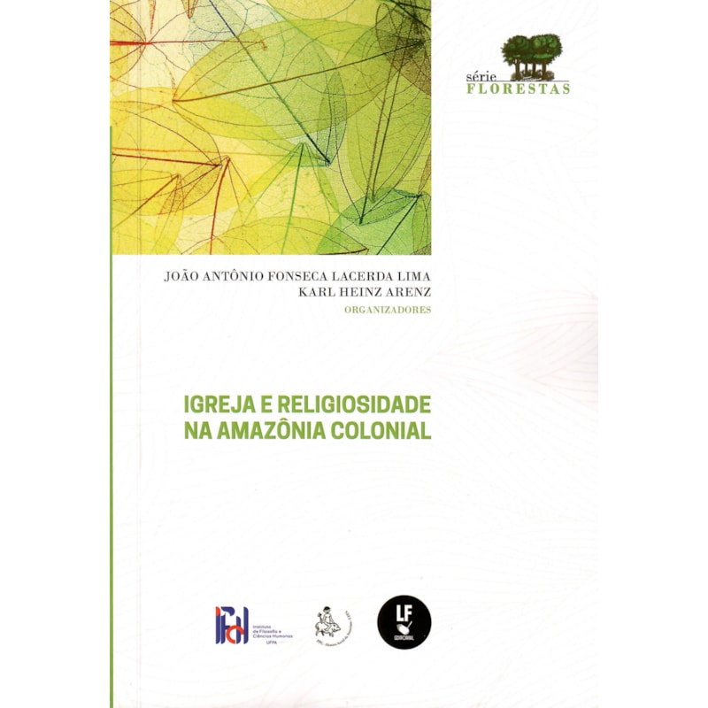 IGREJA E RELIGIOSIDADE NA AMAZÔNIA COLONIAL
