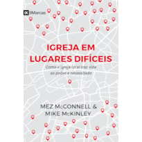 IGREJA EM LUGARES DIFÍCEIS: COMO A IGREJA LOCAL TRAZ VIDA AO POBRE E NECESSITADO