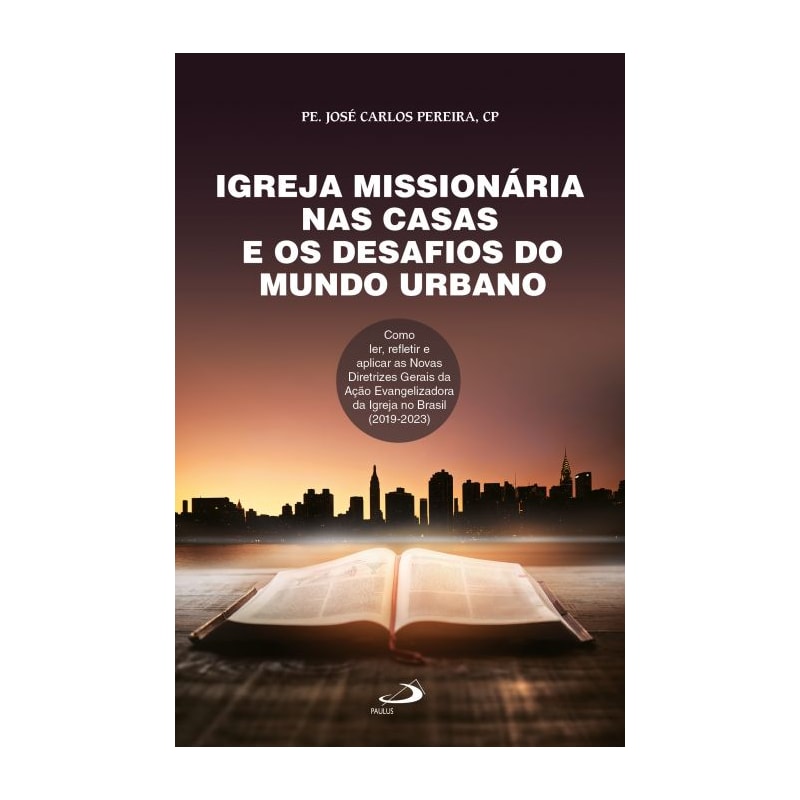 Igreja missionária nas casas e os desafios do mundo urbano