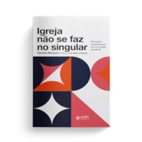 IGREJA NÃO SE FAZ NO SINGULAR