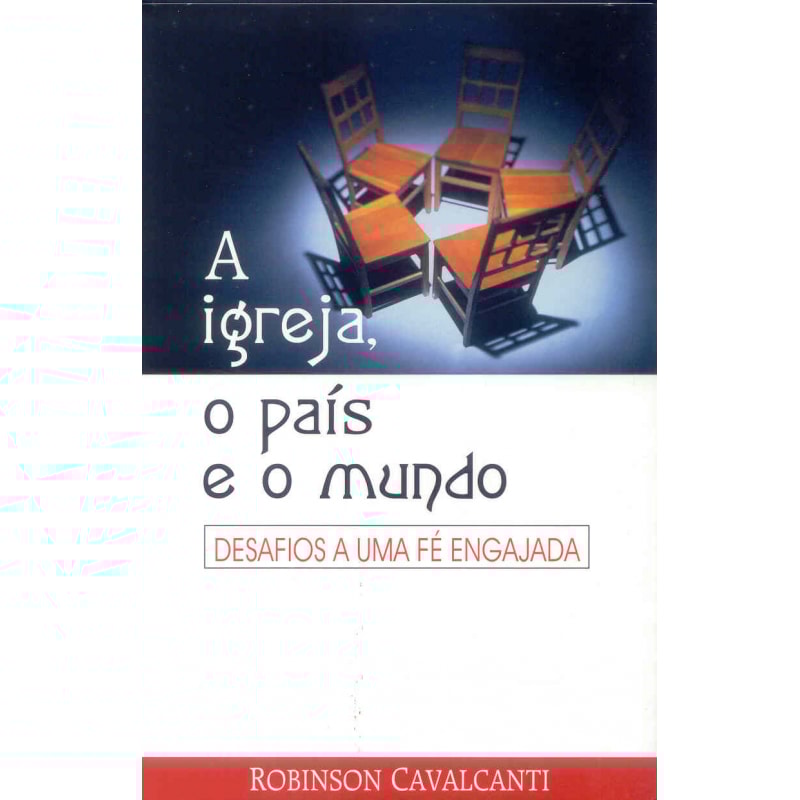 IGREJA, O PAIS E O MUNDO, A - 1ª