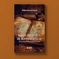 IGREJA PROFÉTICA DE ROSTO POPULAR - WALLACE SOARES DA PAIXÃO