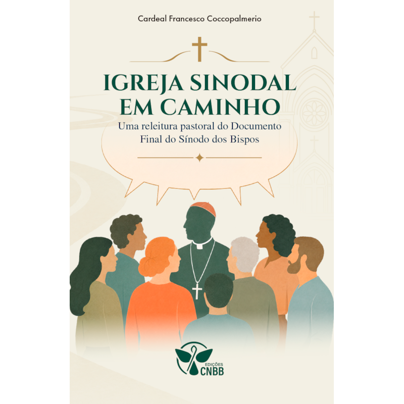 Igreja Sinodal Em Caminho - Uma Releitura Pastoral