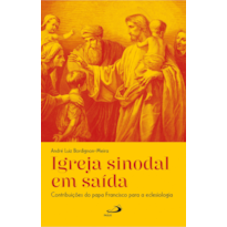 Igreja Sinodal em Saída: Contribuições do Papa Francisco para a Eclesiologia