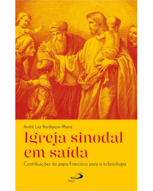Igreja Sinodal em Saída: Contribuições do Papa Francisco para a Eclesiologia
