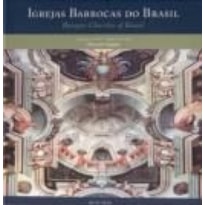 IGREJAS BARROCAS DO BRASIL - EDICAO BILINGUE PORTUGUES/INGLES