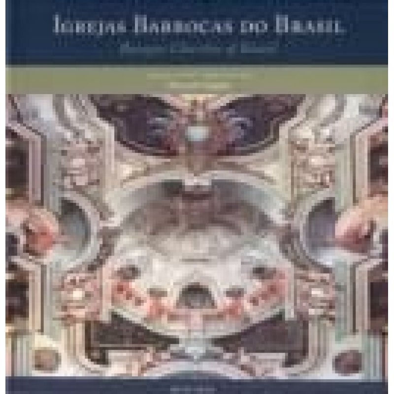 IGREJAS BARROCAS DO BRASIL - EDICAO BILINGUE PORTUGUES/INGLES