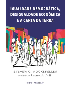 Igualdade democrática, desigualdade econômica e a carta da terra