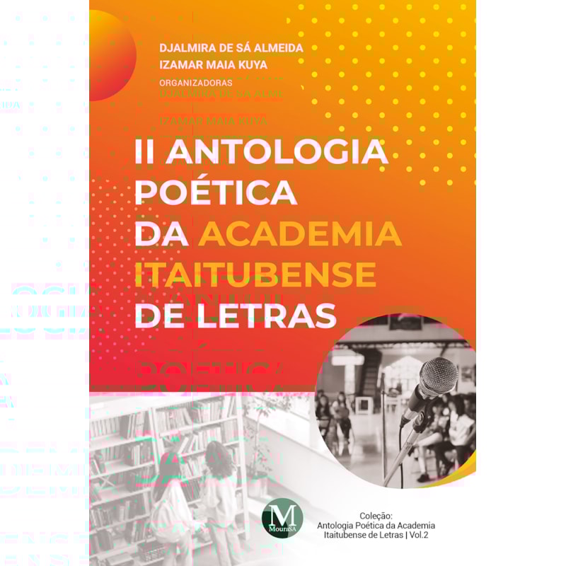 II ANTOLOGIA POÉTICA DA ACADEMIA ITAITUBENSE DE LETRAS