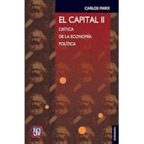 II EL CAPITAL CRÍTICA DE LA ECONOMÍA POLÍTICA