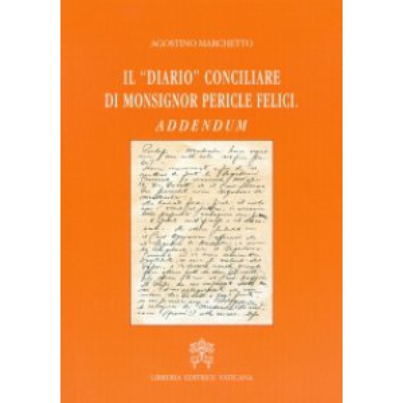 IL DIARIO CONCILIARE DI MONSIGNOR PERICLE FELICI. ADDENDUM