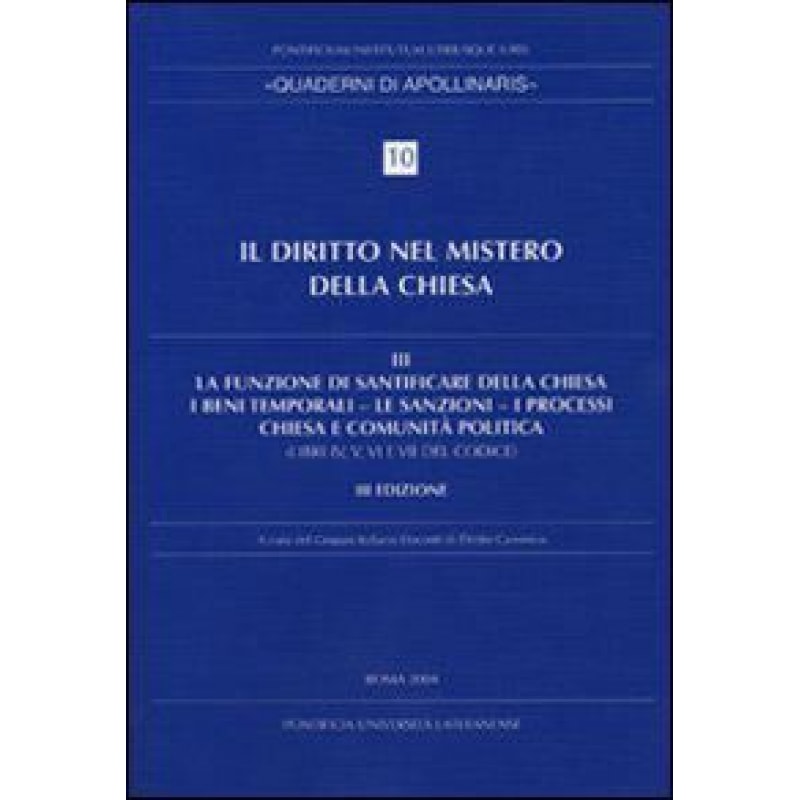 IL DIRITTO NEL MISTERO DELLA CHIESA. VOL. 3 - LA FUNZIONE DI SANTIFICARE DELLA CHIESA