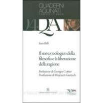 IL SENSO TEOLOGICO DELLA FILOSOFIA E LA LIBERAZIONE DELLA RAGIONE