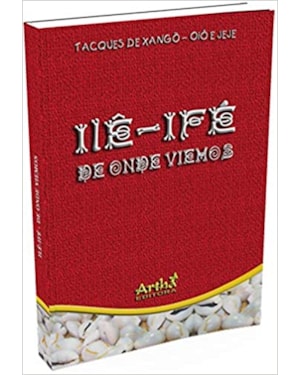 ILÊ - IFÉ - DE ONDE VIEMOS