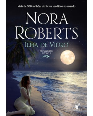 ILHA DE VIDRO (OS GUARDIÕES - LIVRO 3)