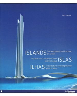 Ilhas - arquitectura contemporânea sobre a água